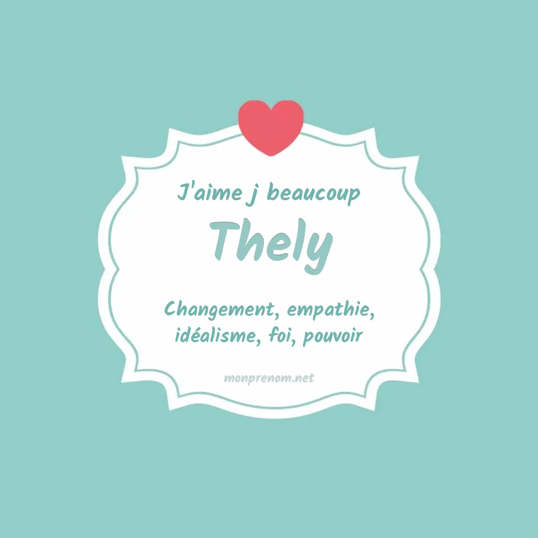 j'aime beaucoup Thely