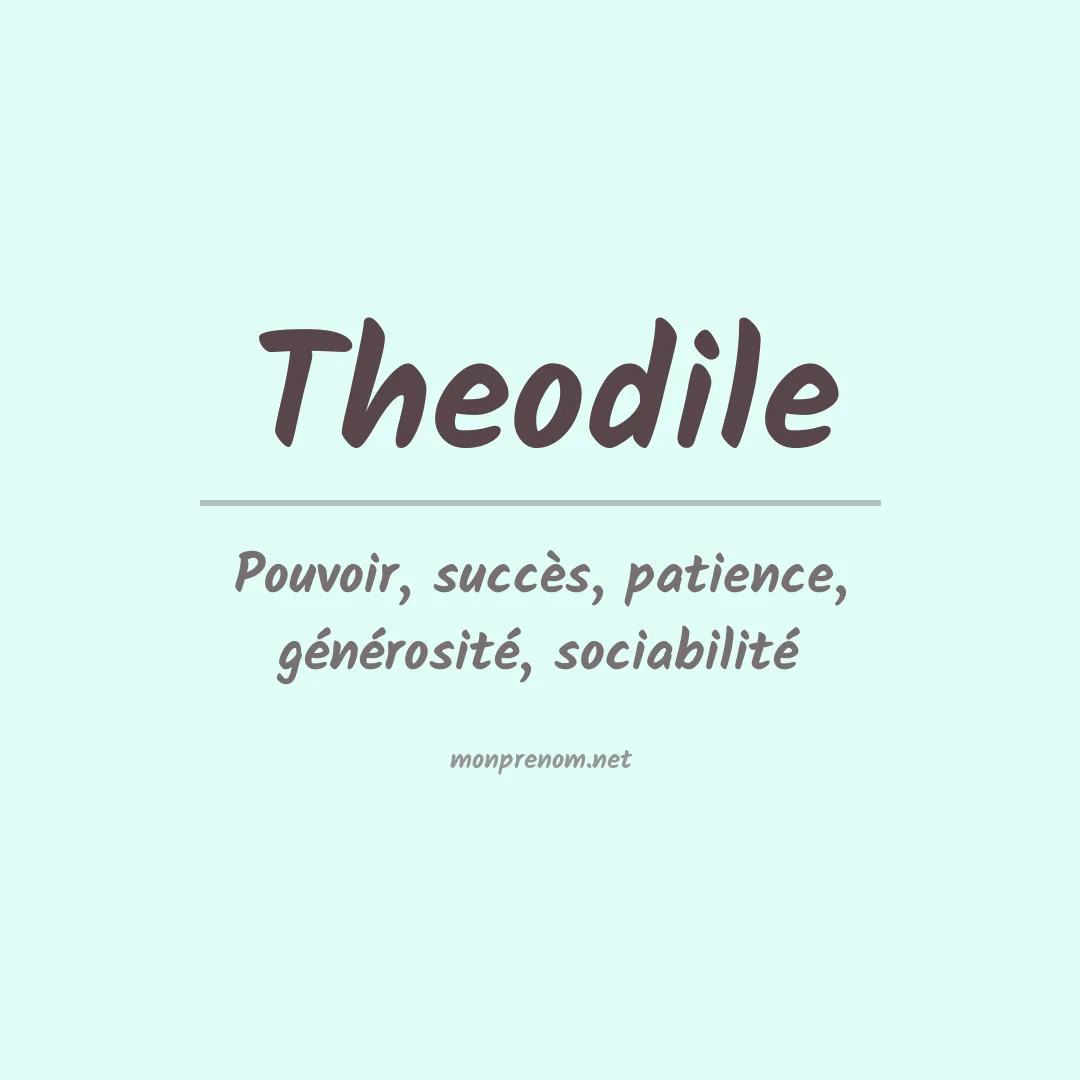 Signification du Prénom Theodile