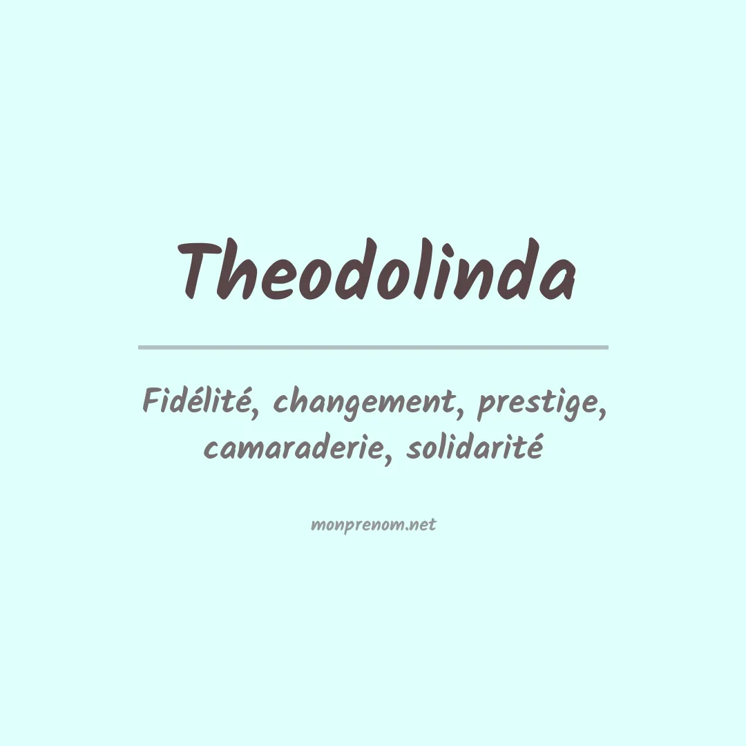 Signification du Prénom Theodolinda Signification du Prénom Theodolinda