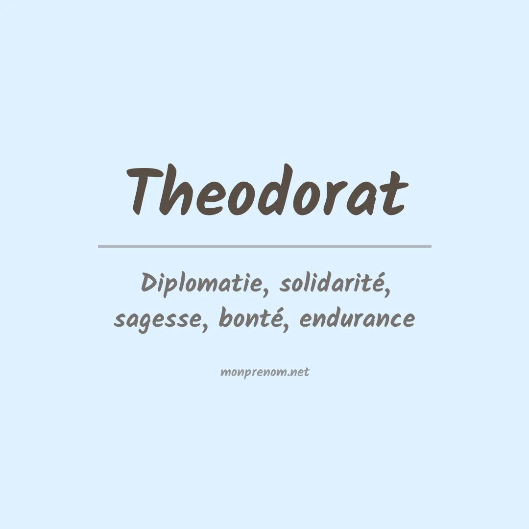 Signification du Prénom Theodorat Signification du Prénom Theodorat