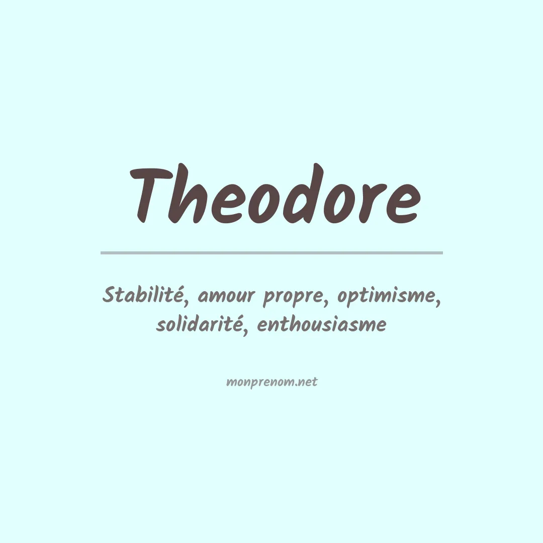 Signification du Prénom Theodore