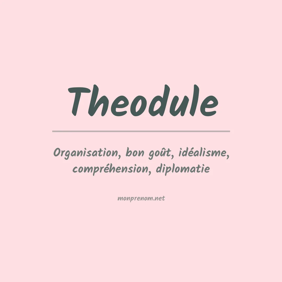 Signification du Prénom Theodule Signification du Prénom Theodule