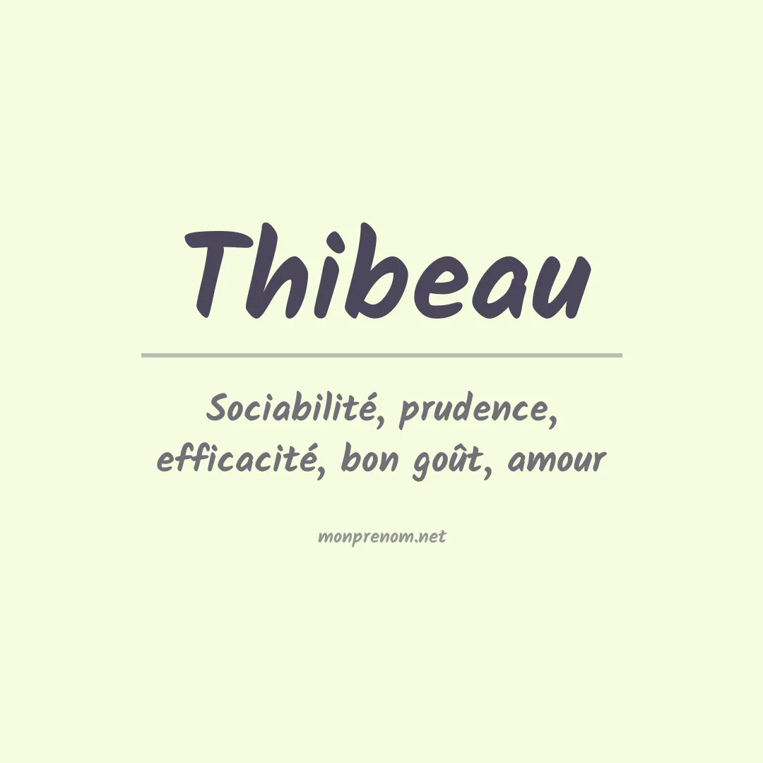 Signification du Prénom Thibeau