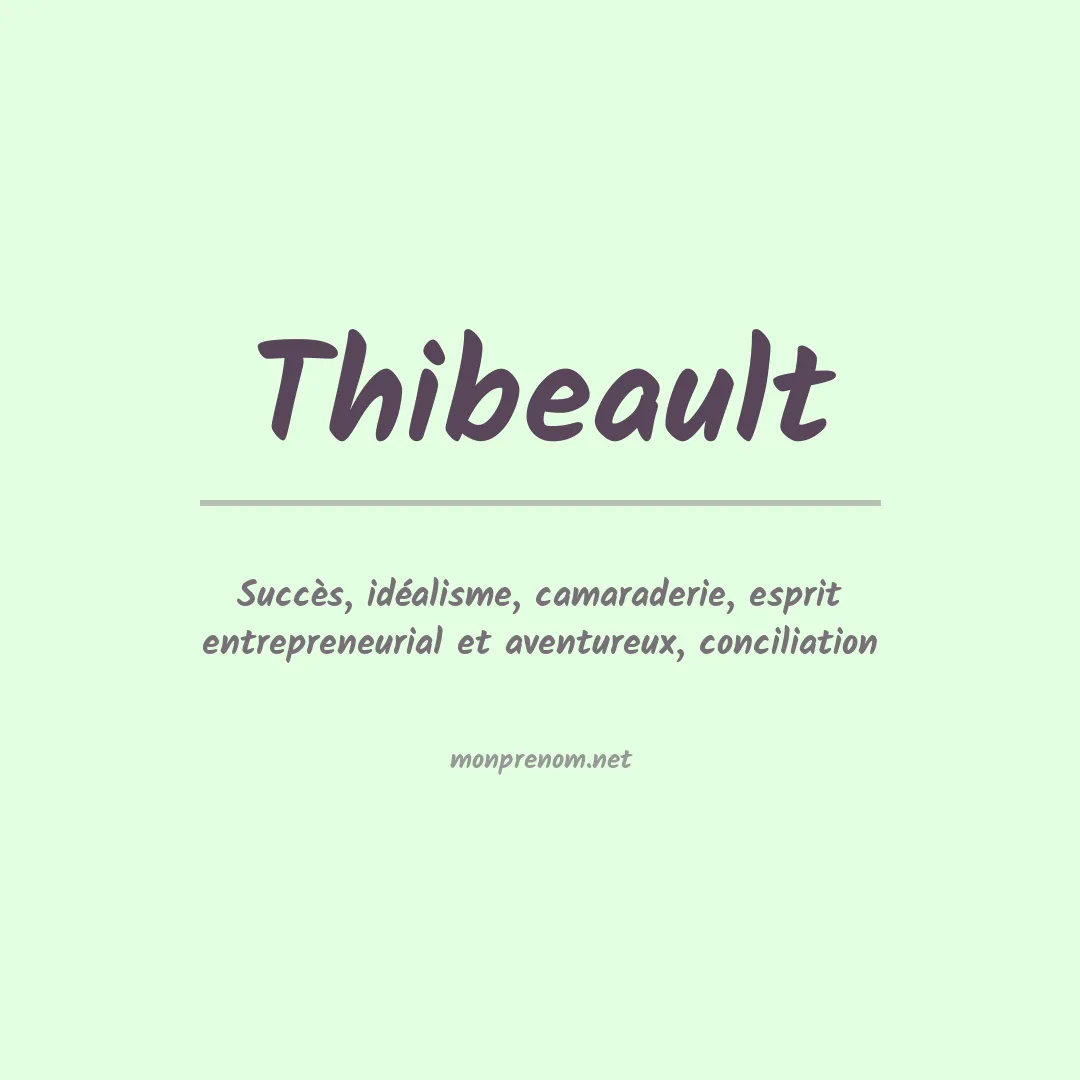 Signification du Prénom Thibeault