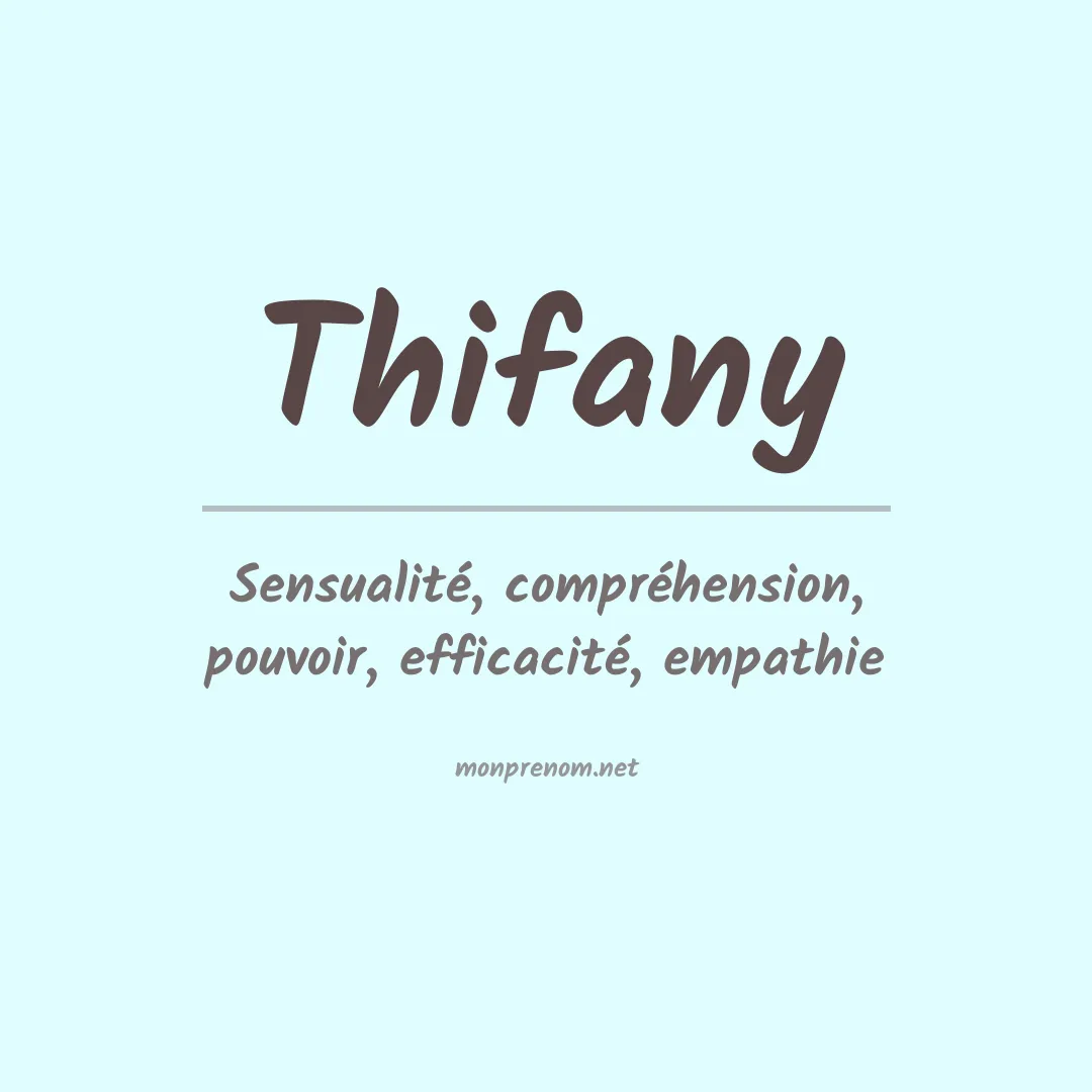 Signification du Prénom Thifany