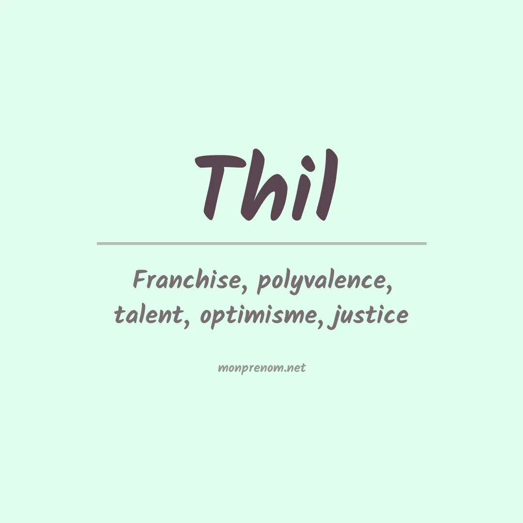 Signification du Prénom Thil Signification du Prénom Thil