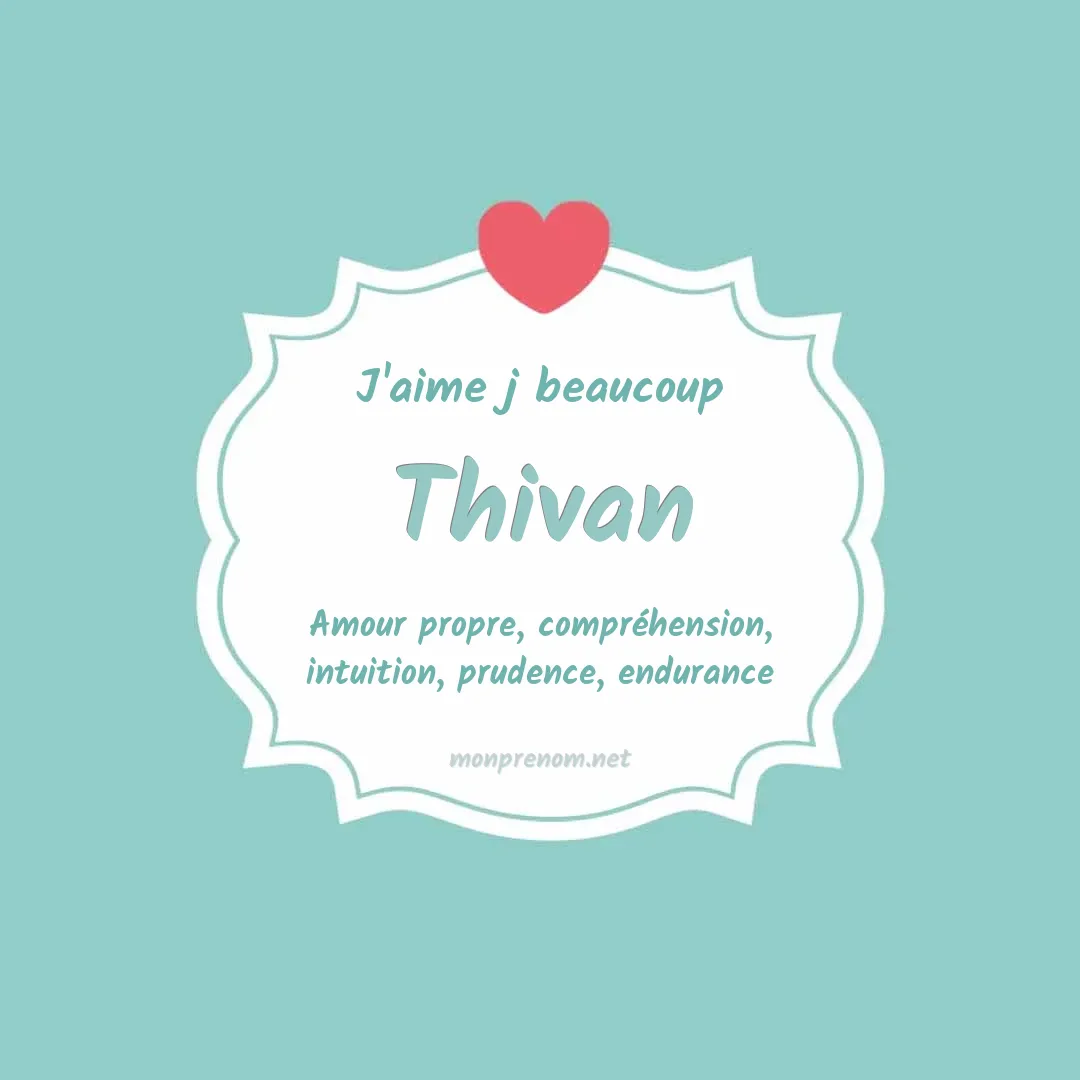 j'aime beaucoup Thivan