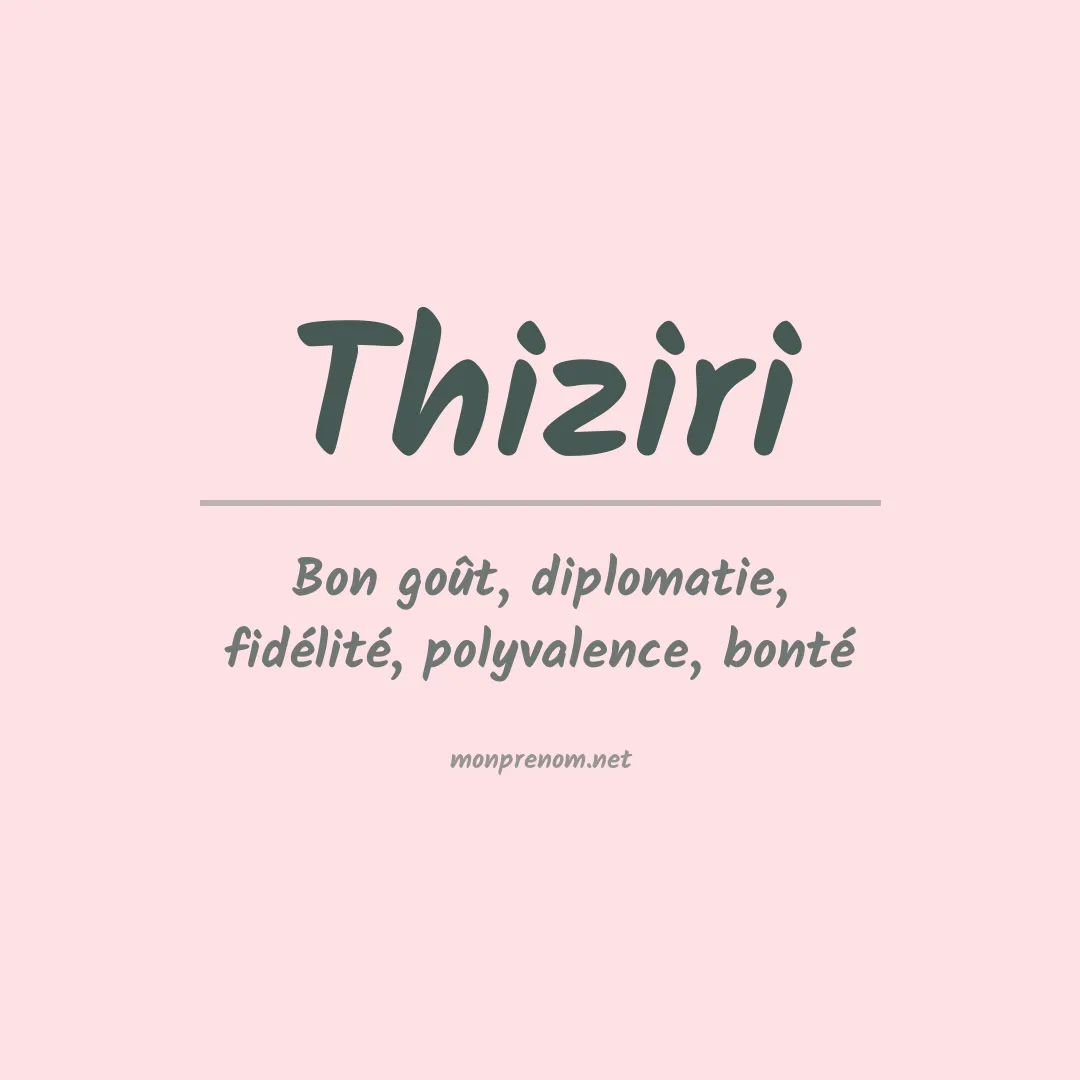 Signification du Prénom Thiziri Signification du Prénom Thiziri