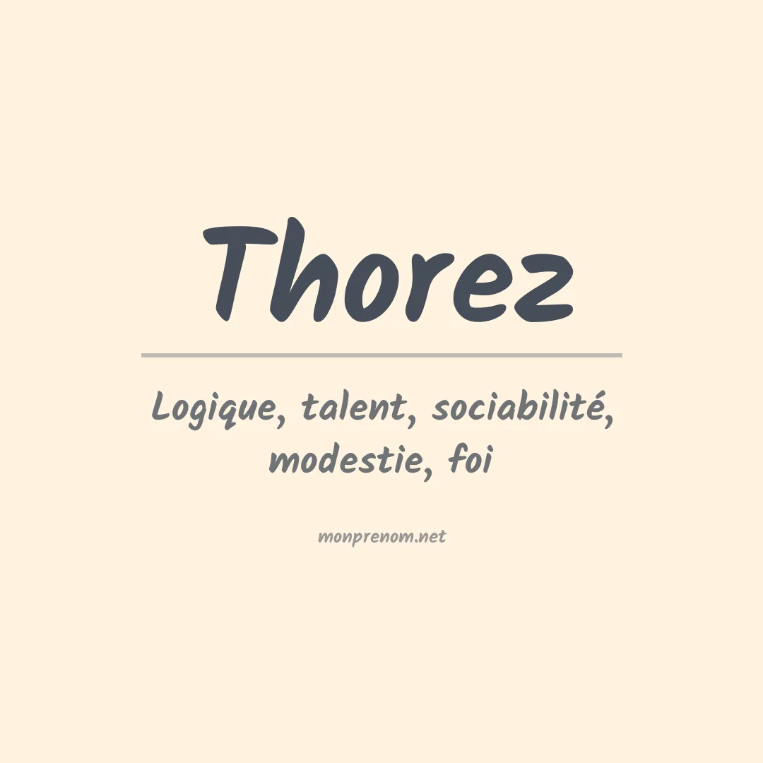 Signification du Prénom Thorez Signification du Prénom Thorez