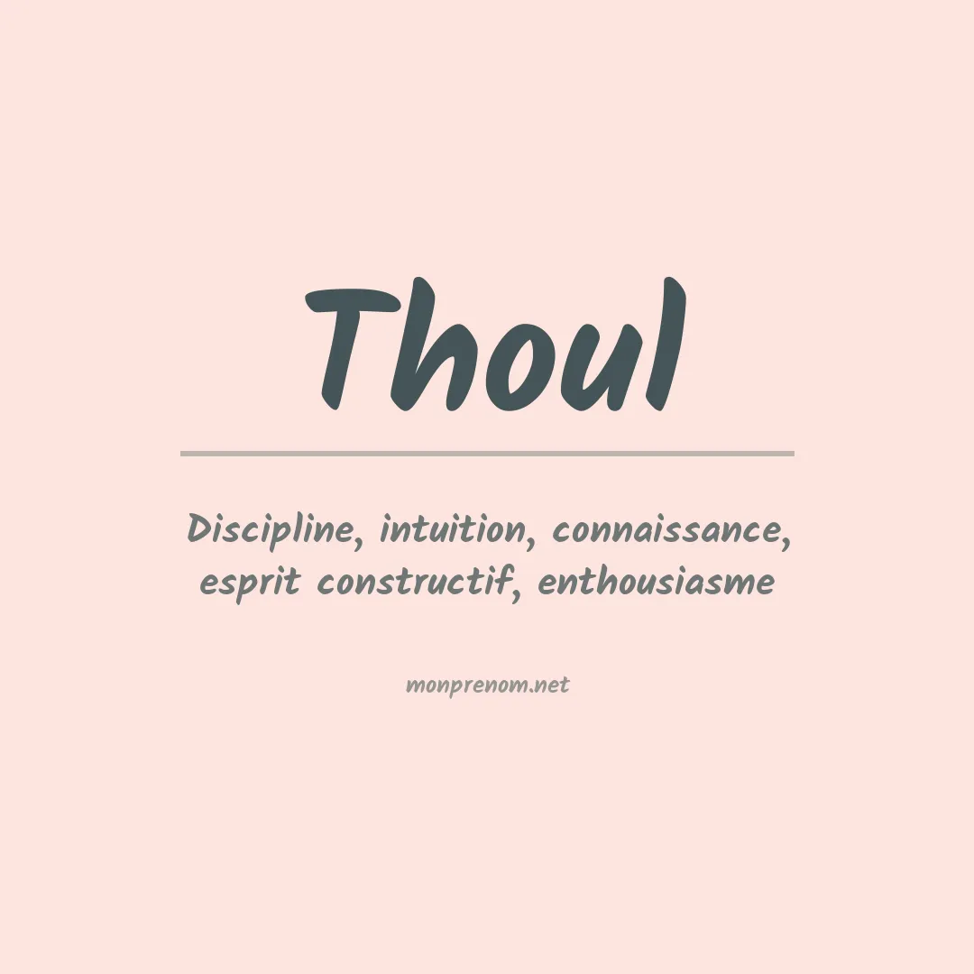 Signification du Prénom Thoul Signification du Prénom Thoul