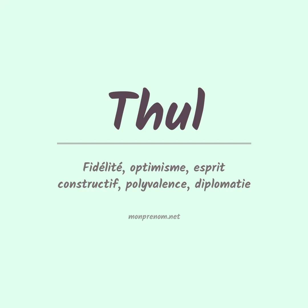 Signification du Prénom Thul