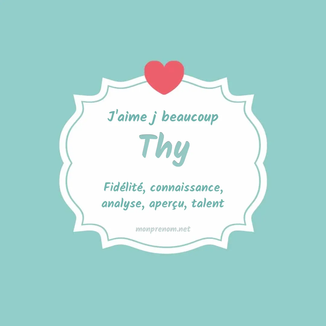 j'aime beaucoup Thy