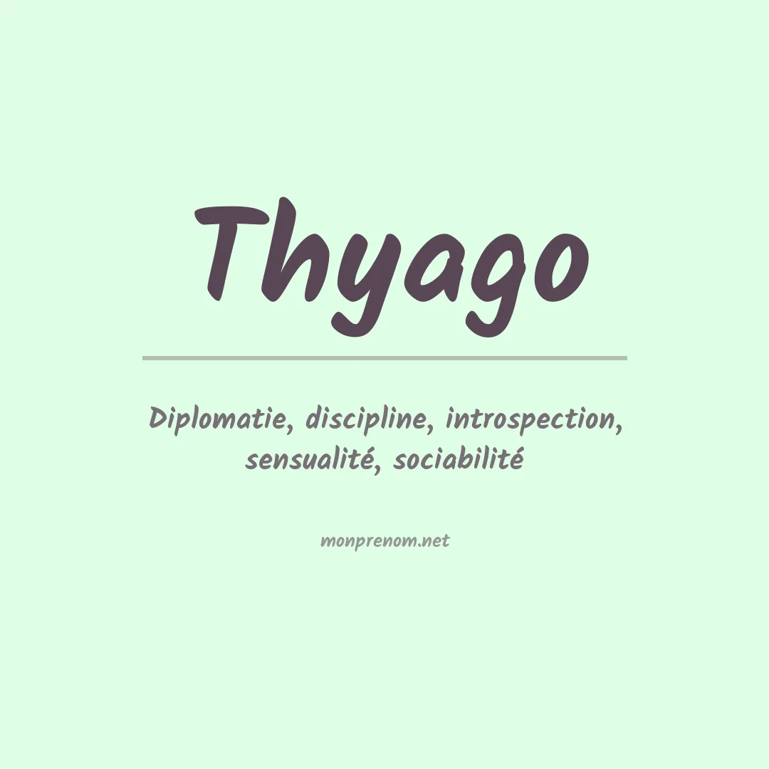 Signification du Prénom Thyago