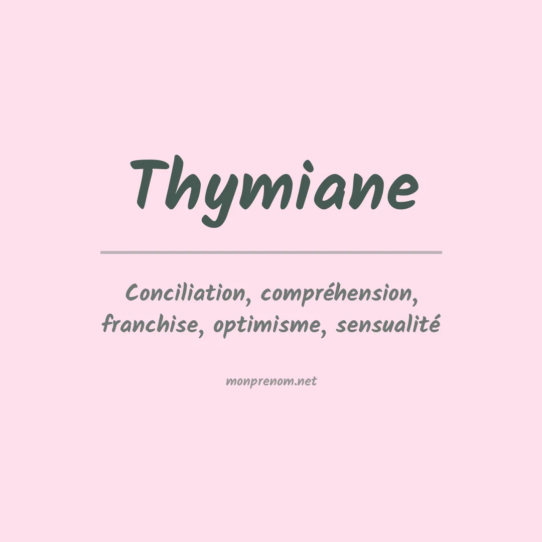 Signification du Prénom Thymiane Signification du Prénom Thymiane