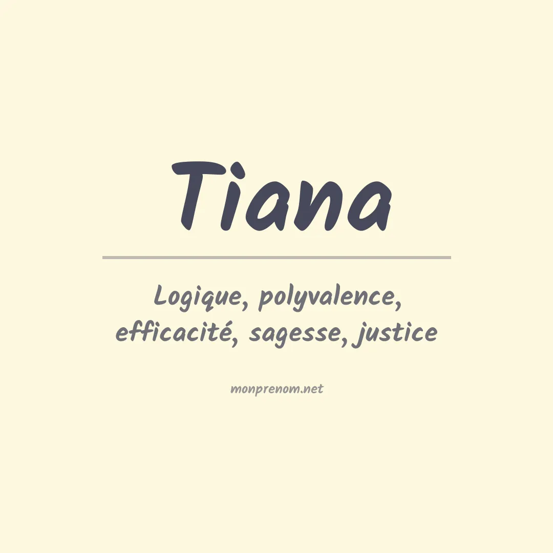 Signification du Prénom Tiana