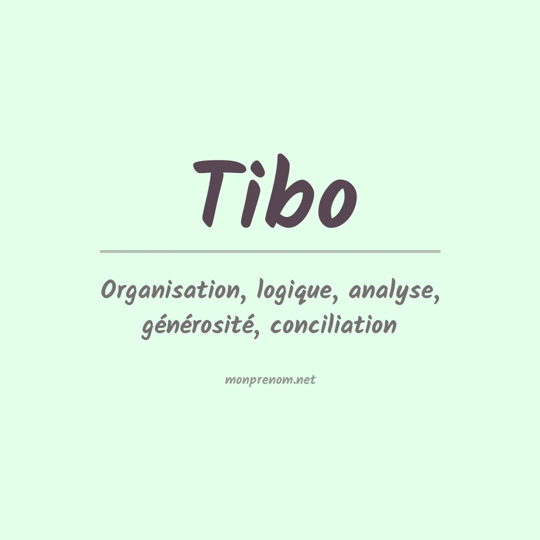 Signification du Prénom Tibo Signification du Prénom Tibo