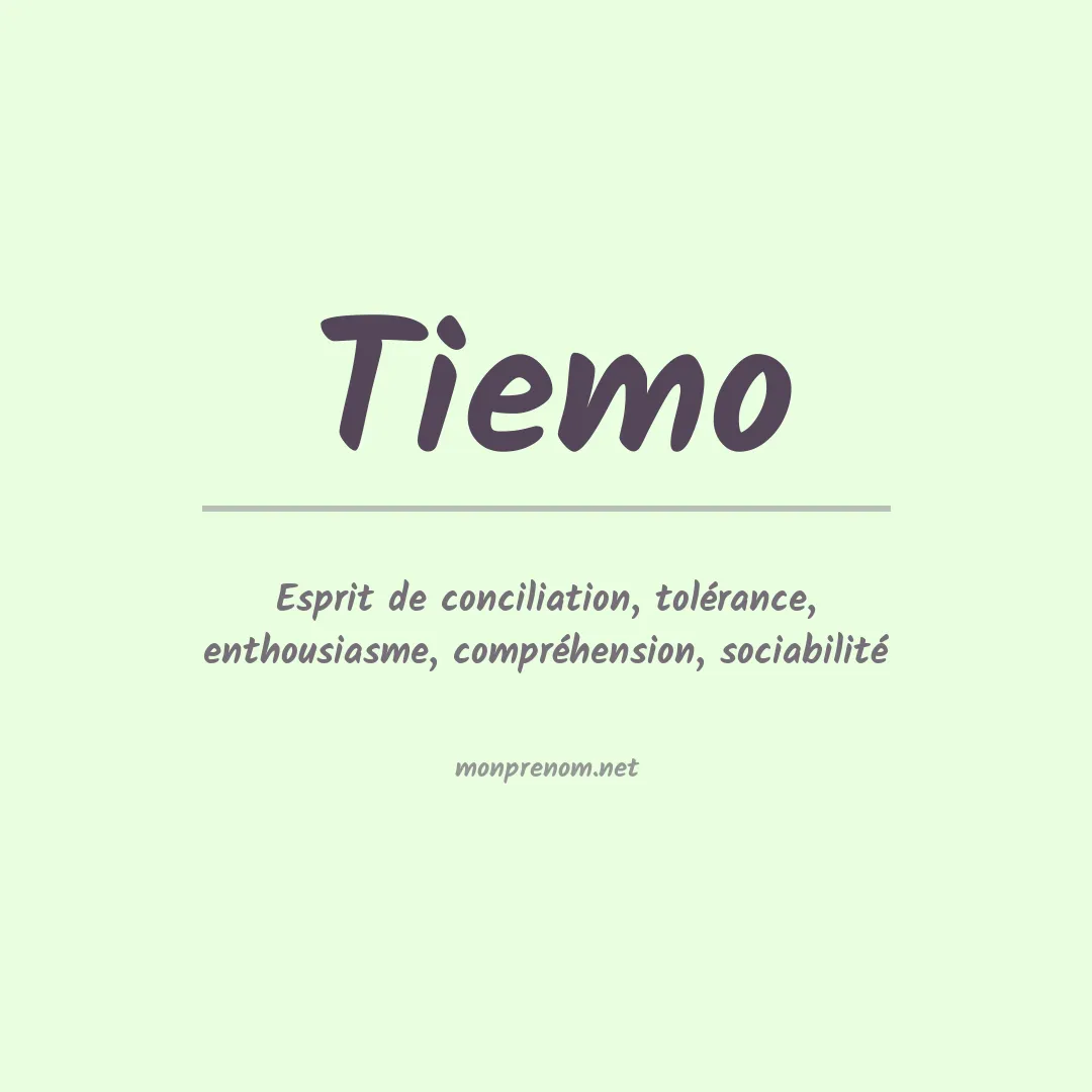 Signification du Prénom Tiemo Signification du Prénom Tiemo