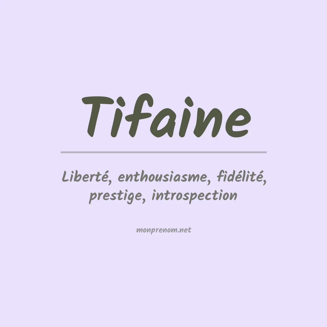 Signification du Prénom Tifaine Signification du Prénom Tifaine