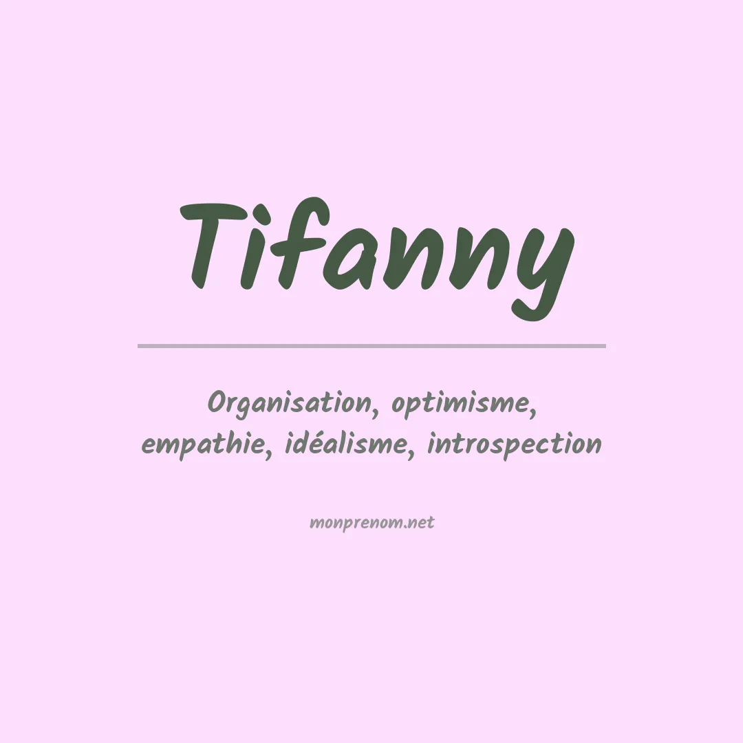 Signification du Prénom Tifanny