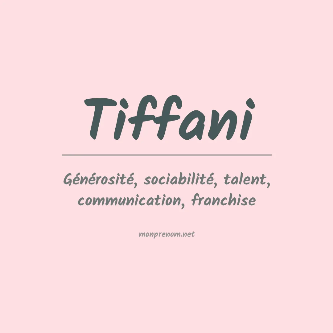 Signification du Prénom Tiffani