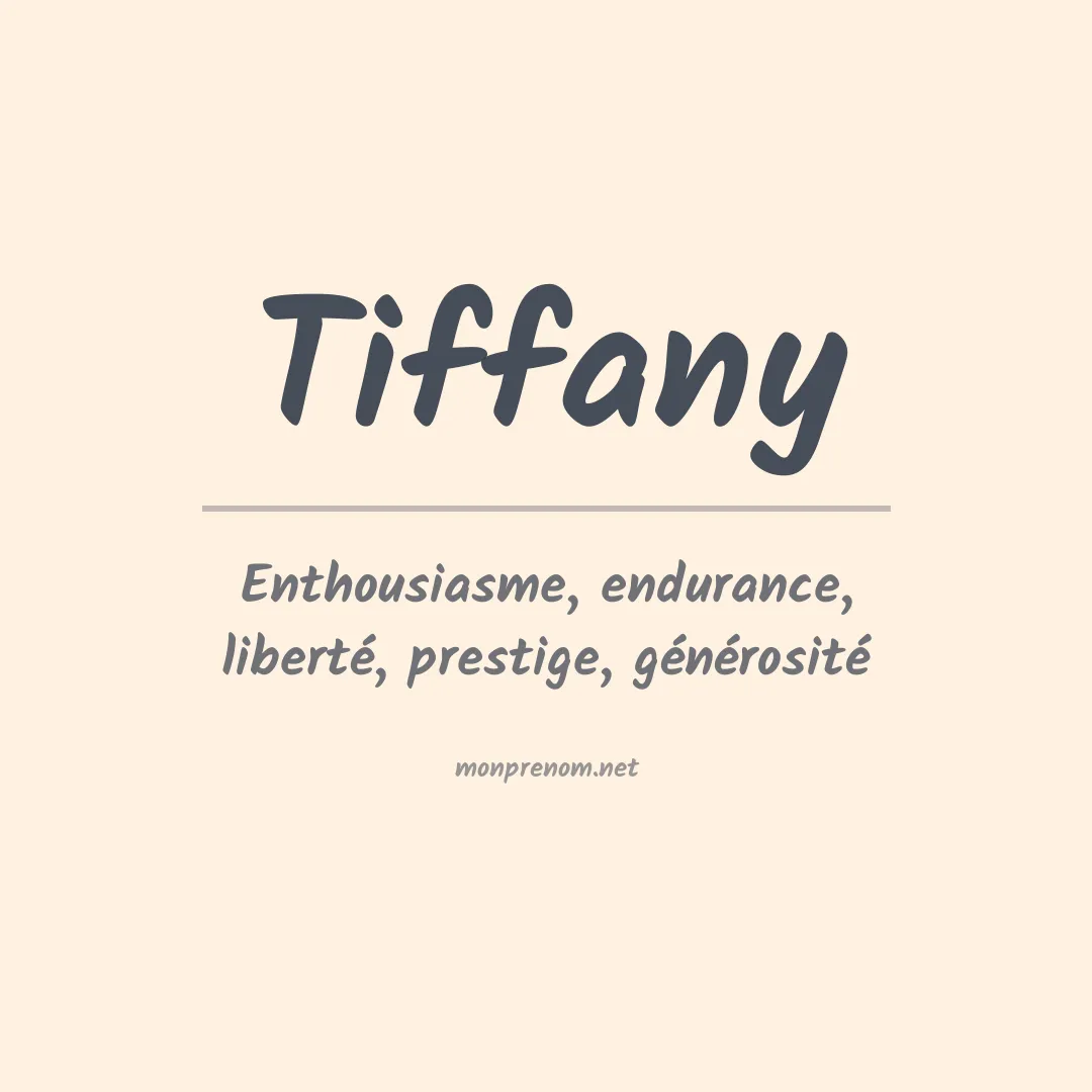 Signification du Prénom Tiffany