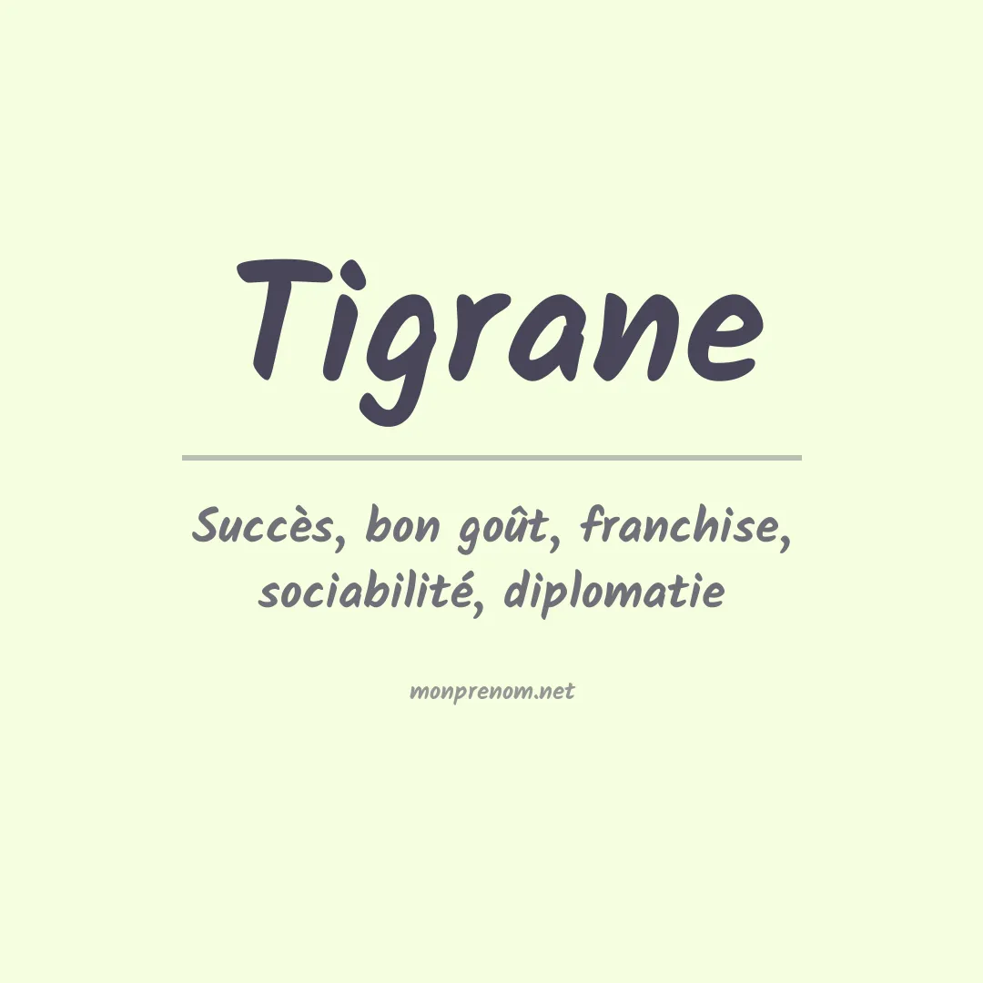 Signification du Prénom Tigrane