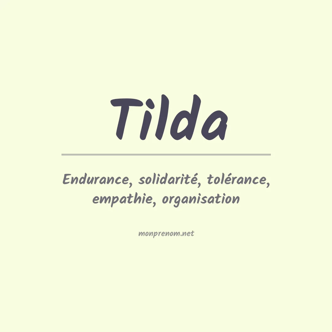 Signification du Prénom Tilda Signification du Prénom Tilda