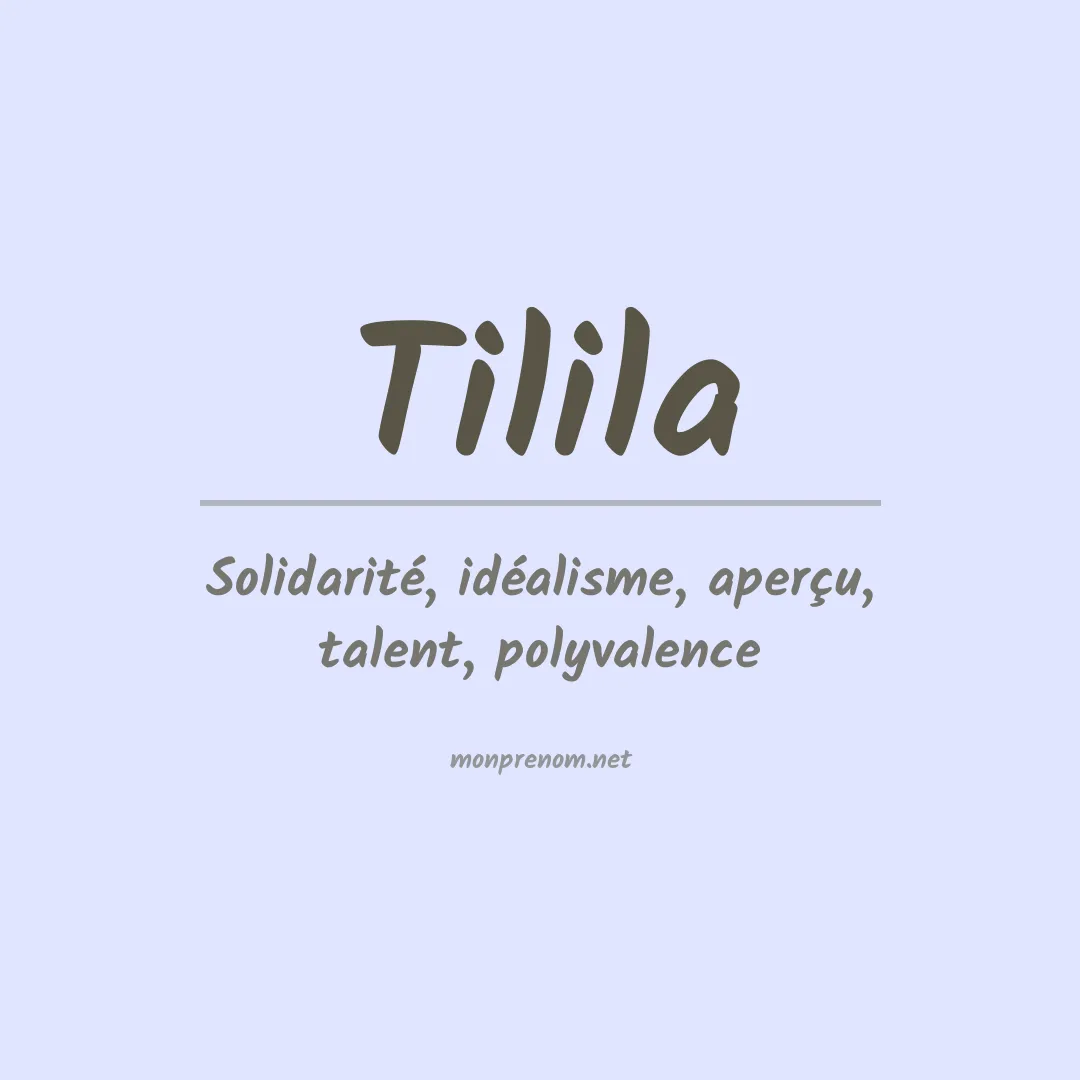 Signification du Prénom Tilila