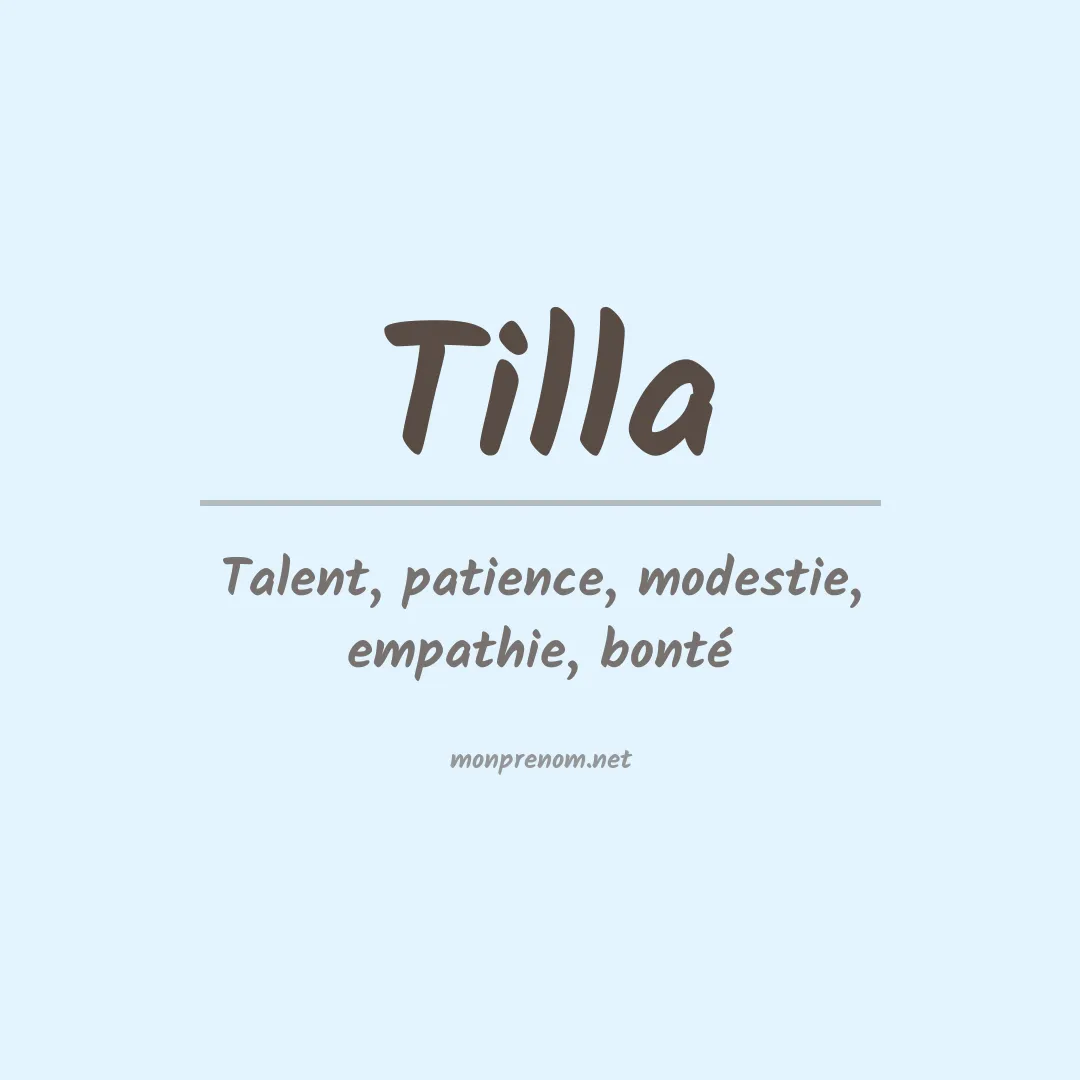 Signification du Prénom Tilla Signification du Prénom Tilla