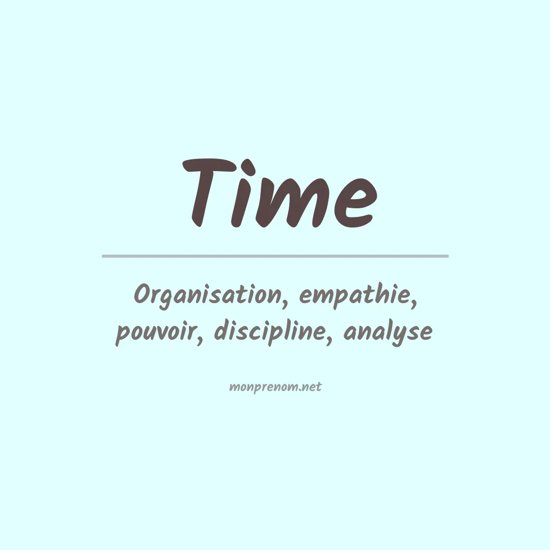 Signification du Prénom Time Signification du Prénom Time