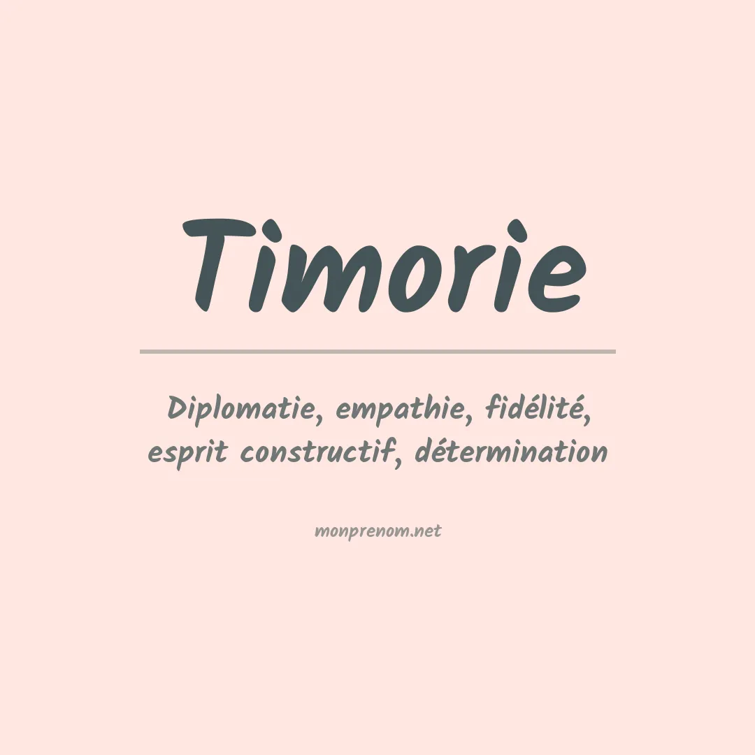 Signification du Prénom Timorie