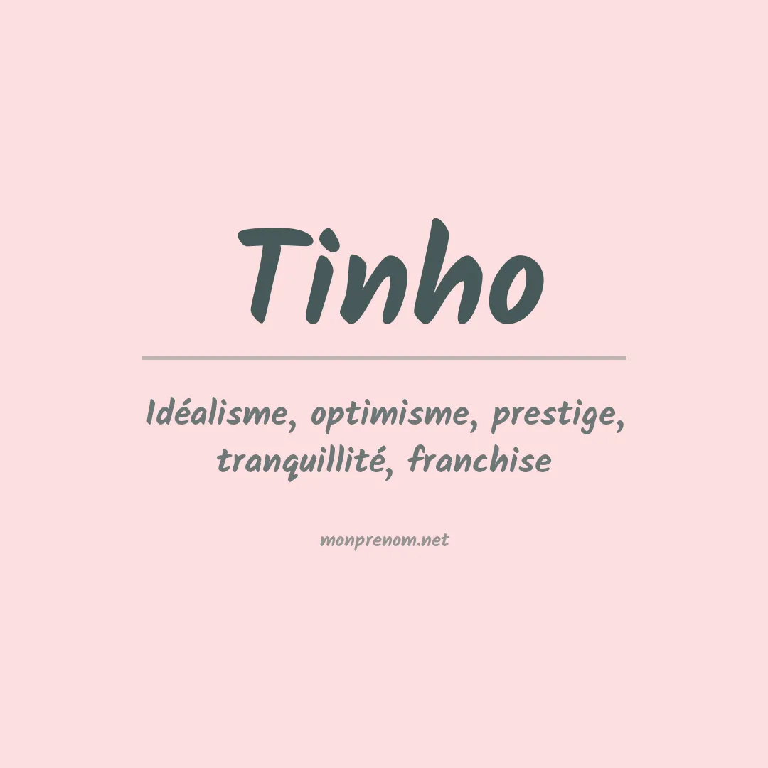 Signification du Prénom Tinho