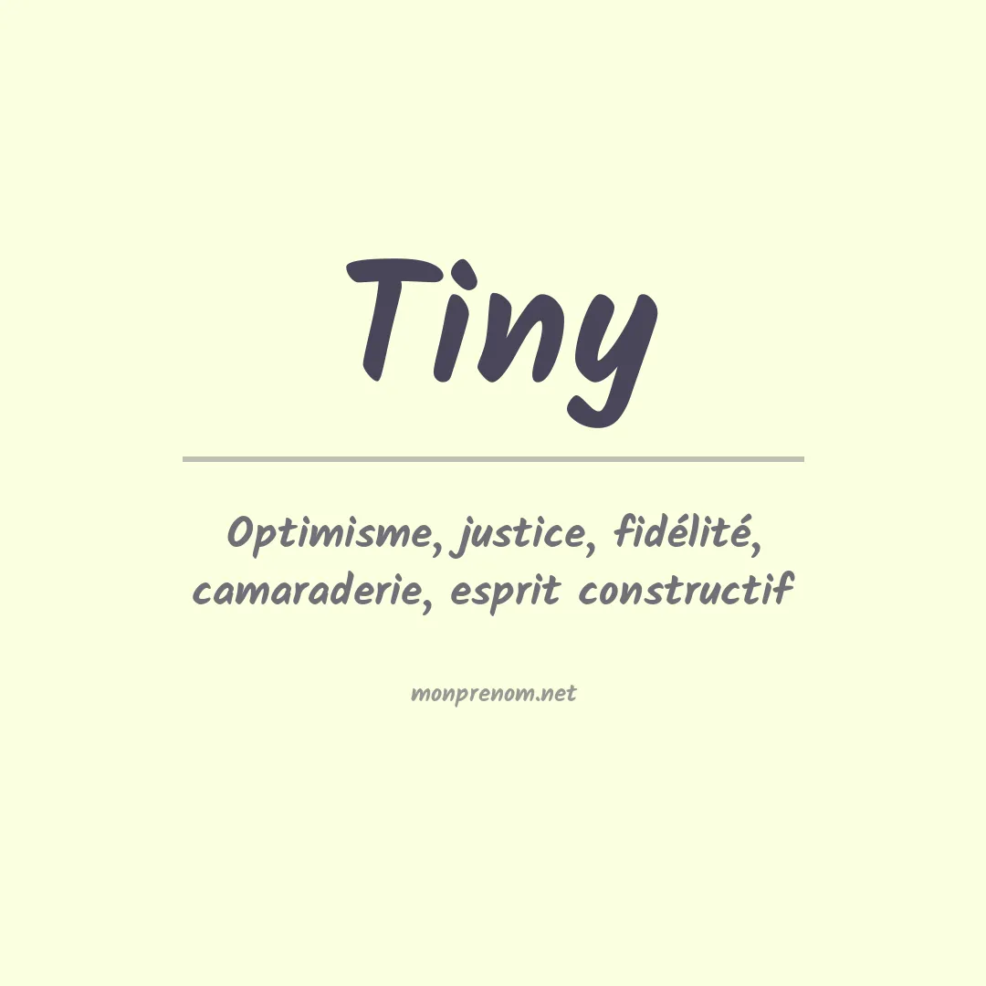 Signification du Prénom Tiny Signification du Prénom Tiny