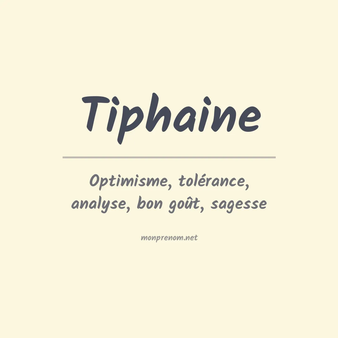 Signification du Prénom Tiphaine