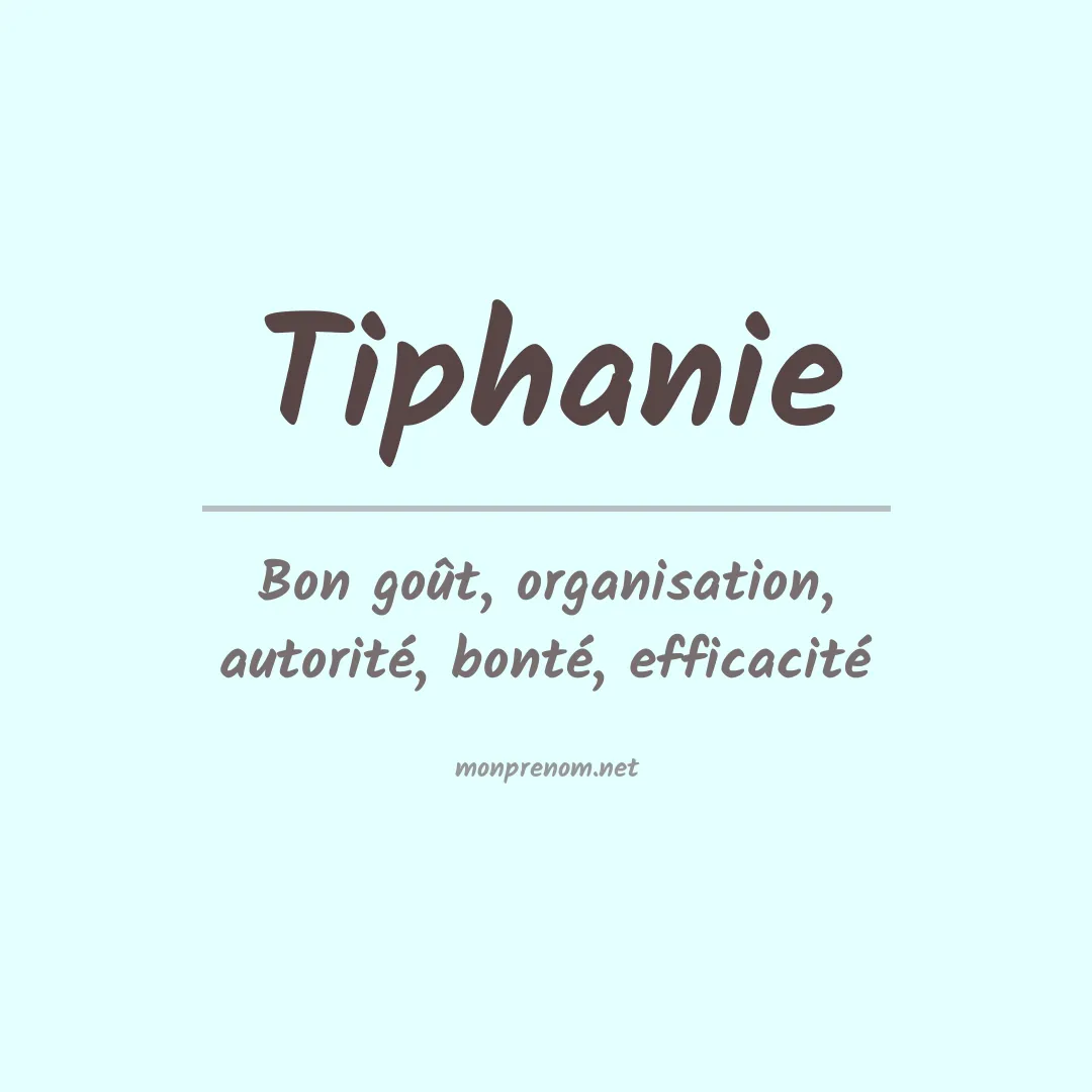 Signification du Prénom Tiphanie