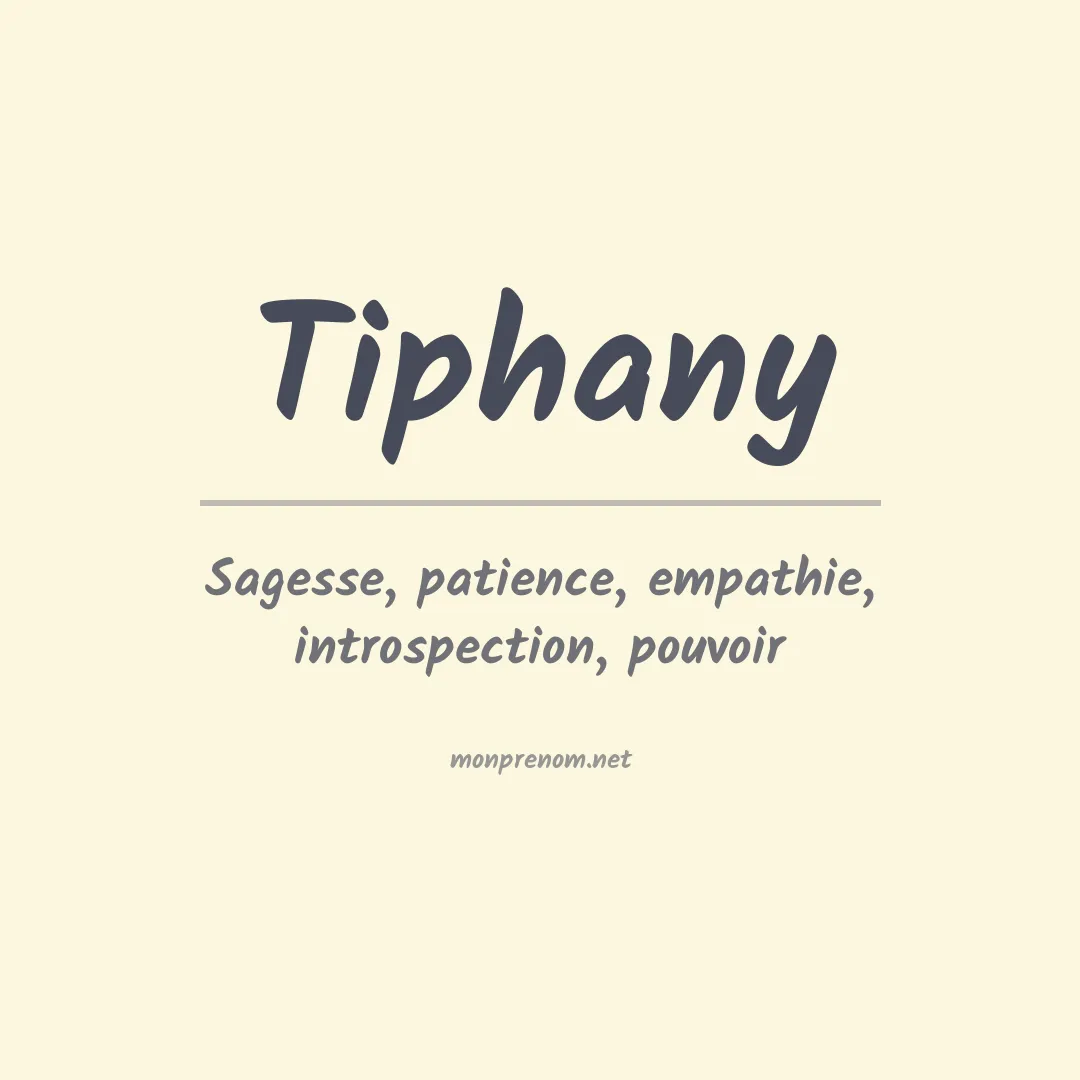 Signification du Prénom Tiphany