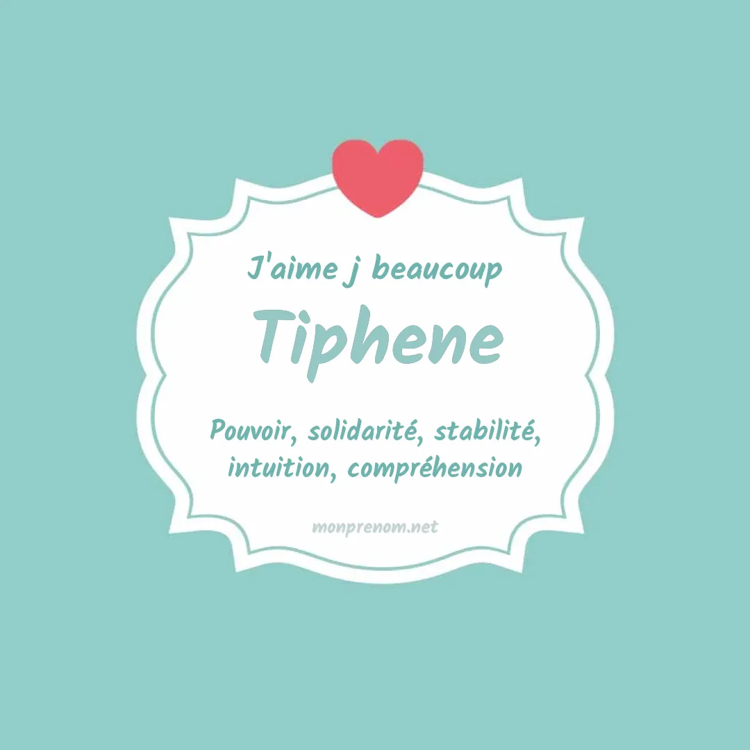 j'aime beaucoup Tiphene