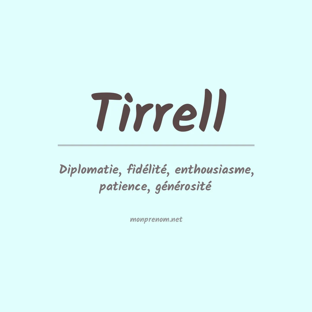 Signification du Prénom Tirrell