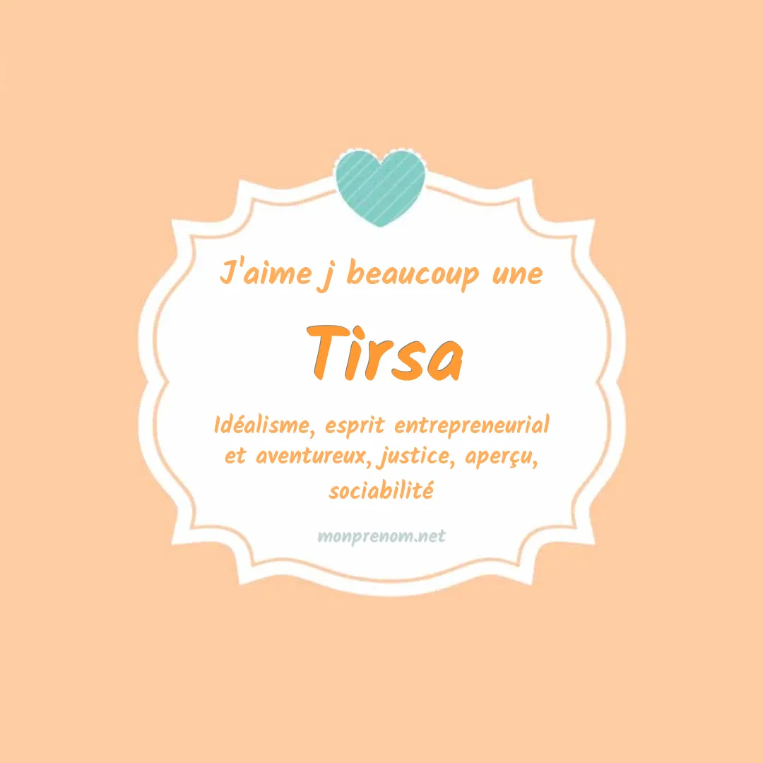 j'aime beaucoup Tirsa