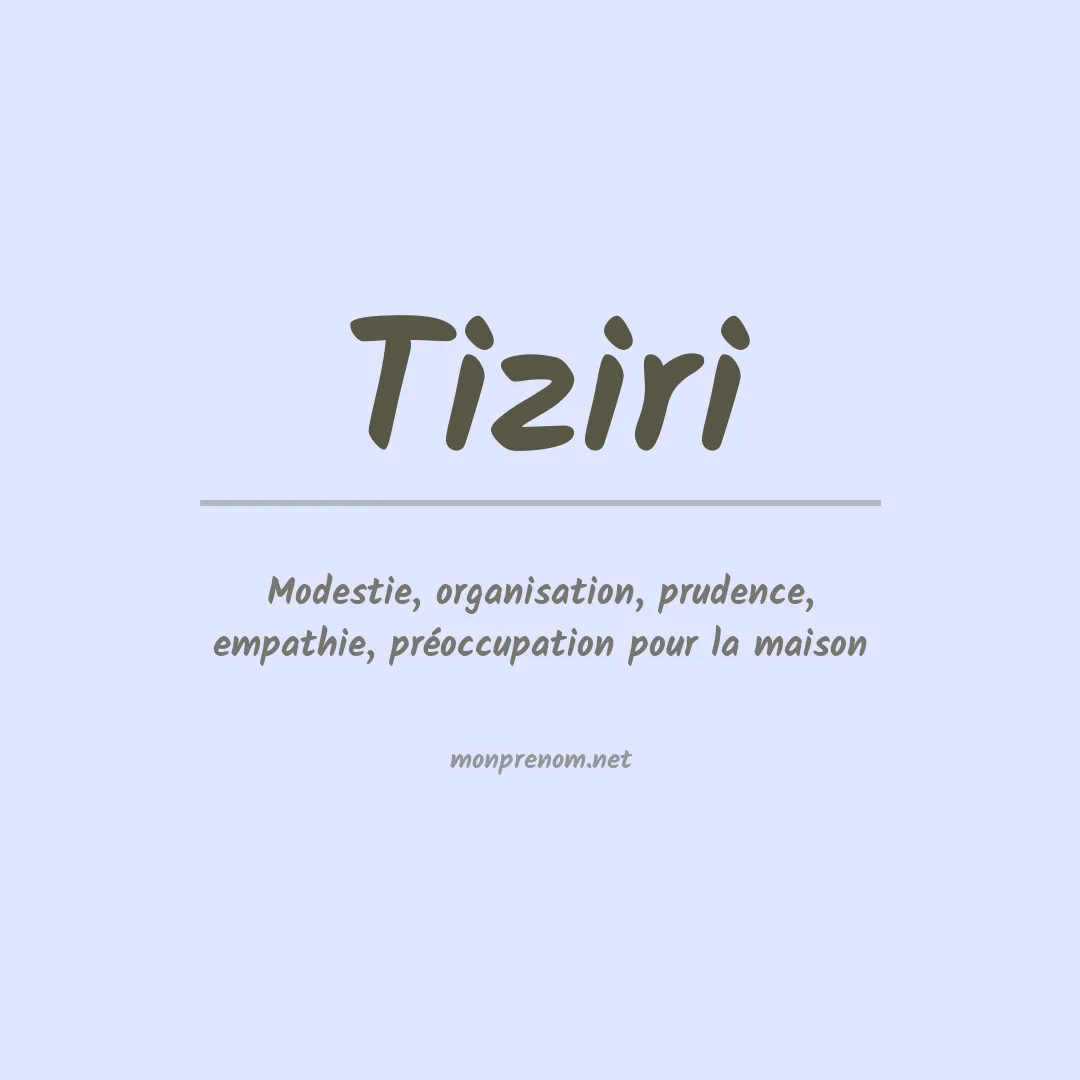 Signification du Prénom Tiziri Signification du Prénom Tiziri