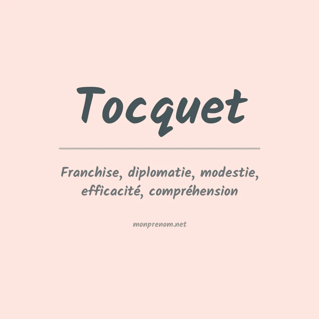 Signification du Prénom Tocquet Signification du Prénom Tocquet