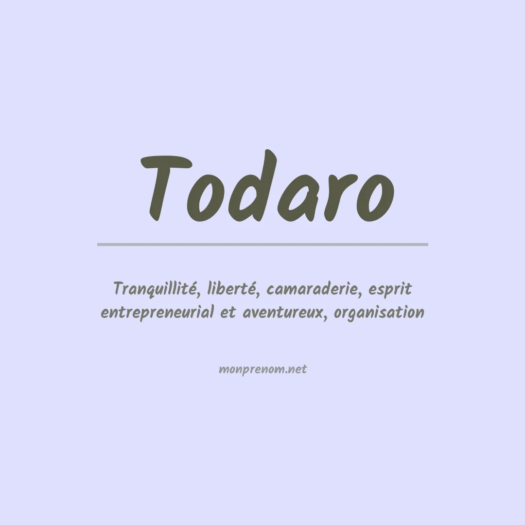 Signification du Prénom Todaro