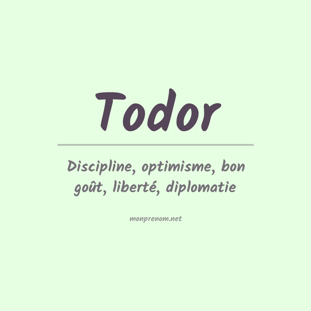 Signification du Prénom Todor Signification du Prénom Todor