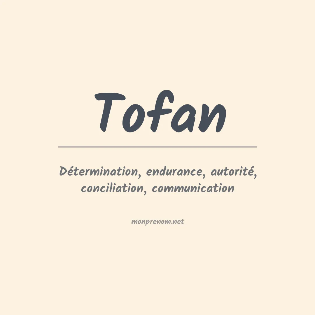 Signification du Prénom Tofan Signification du Prénom Tofan