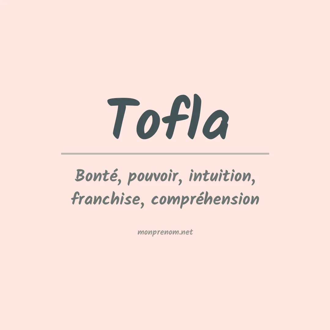 Signification du Prénom Tofla Signification du Prénom Tofla