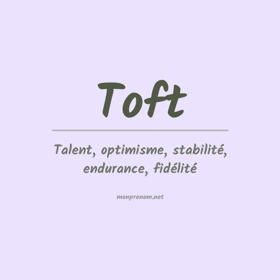 Signification du Prénom Toft Signification du Prénom Toft