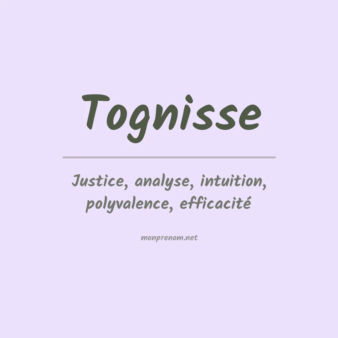 Signification du Prénom Tognisse Signification du Prénom Tognisse