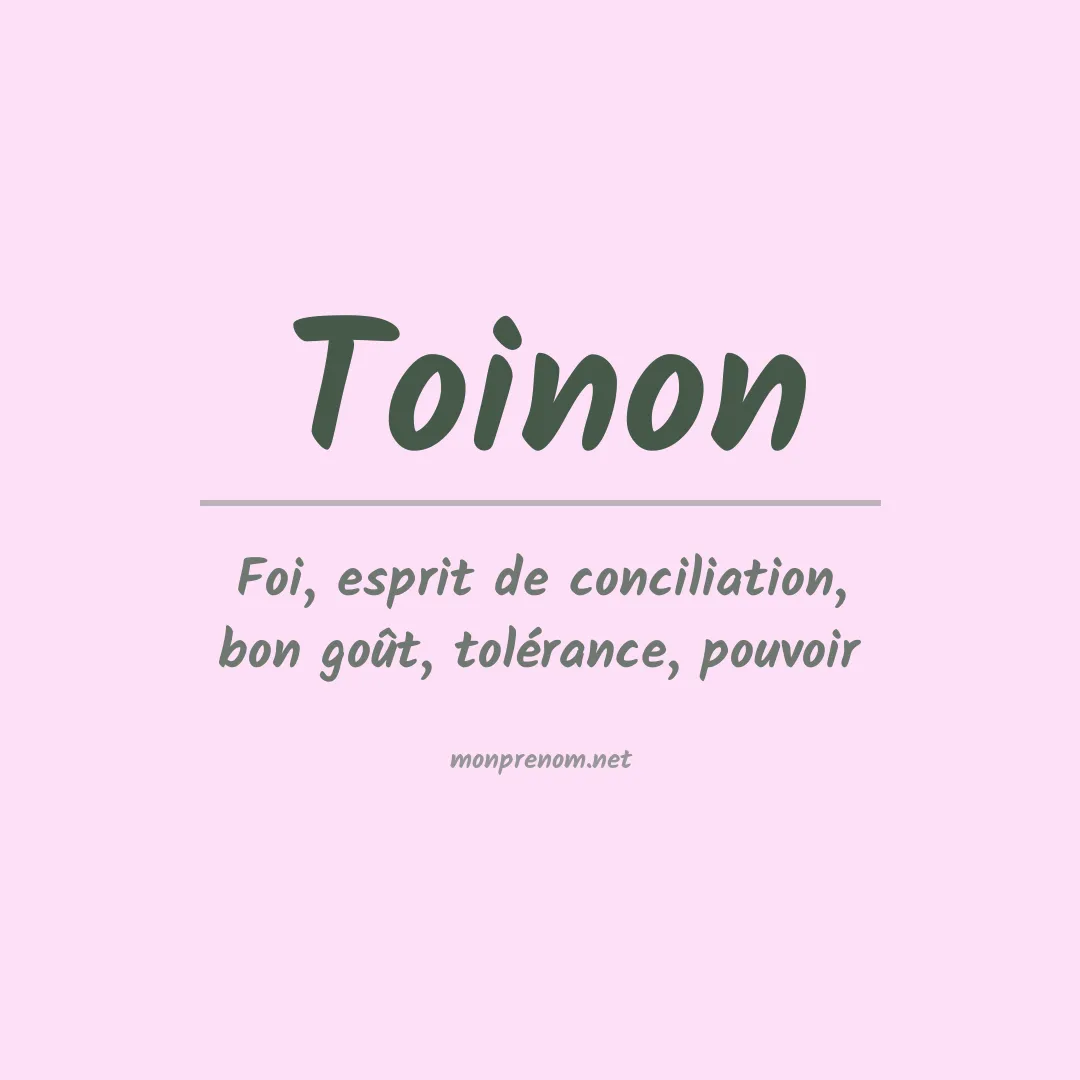 Signification du Prénom Toinon Signification du Prénom Toinon