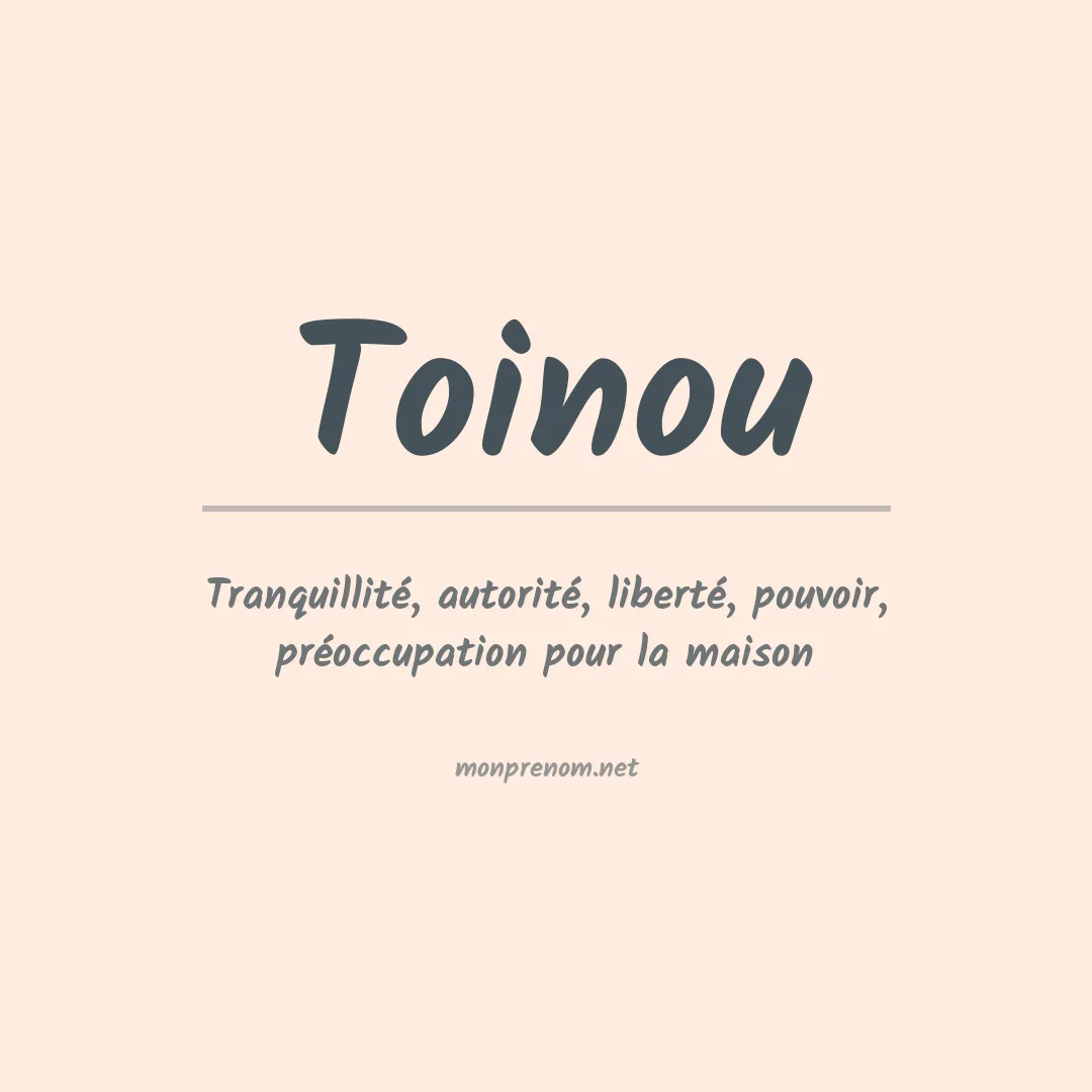 Signification du Prénom Toinou