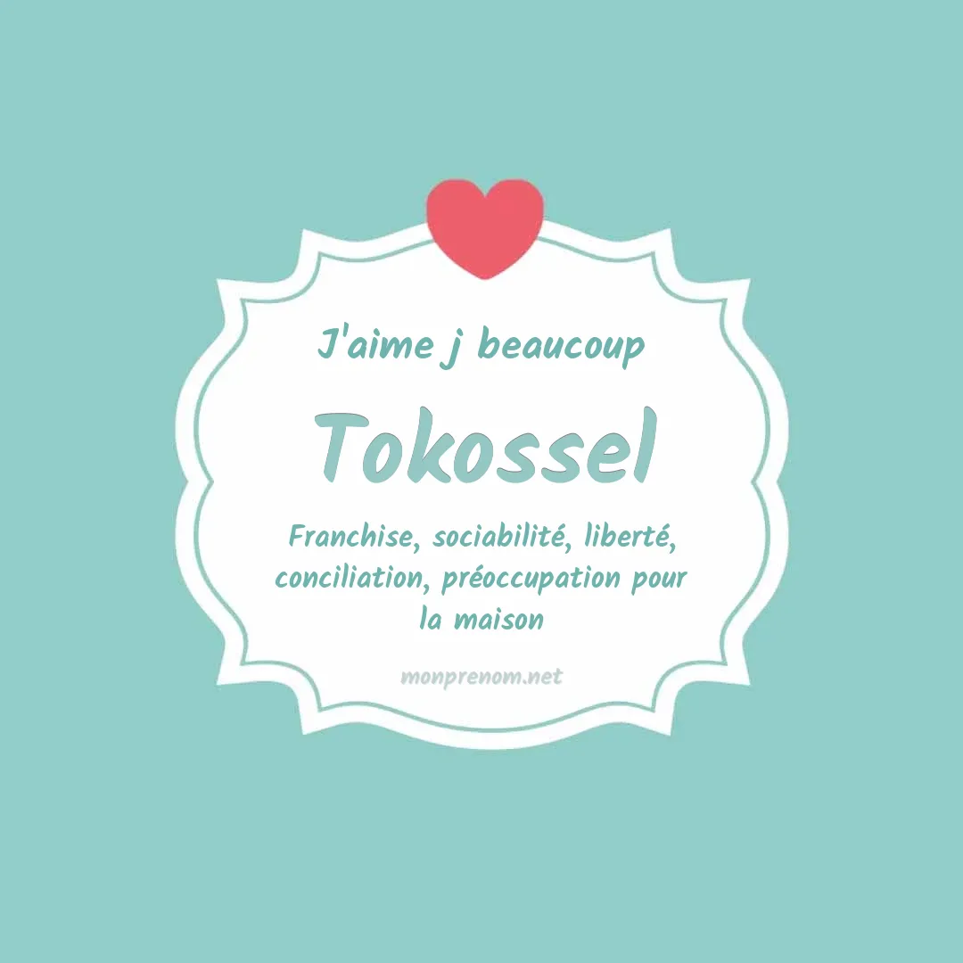 j'aime beaucoup Tokossel